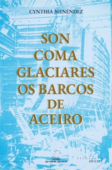 son coma glaciares os barcos de aceiro-cynthia menendez-9788411763677