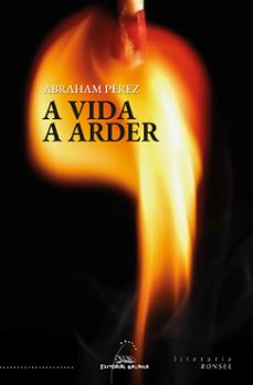 a vida a arder-abraham perez-9788411765077