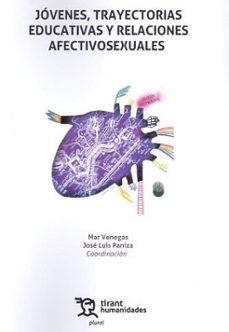 jovenes, trayectorias educativas y relaciones afectivosexuales-mar venegas-jose luis paniza-9788411830577