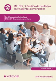 gestion de conflictos entre agentes comunitarios. sscb0109 (ebook)-alicia perez hernandez-9788411841177