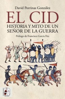 el cid. historia y mito de un señor de la guerra (ebook)-david porrinas gonzalez-9788412105377