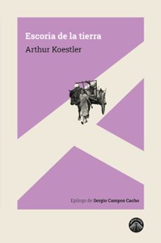 escoria de la tierra (ebook)-arthur koestler-9788412115277