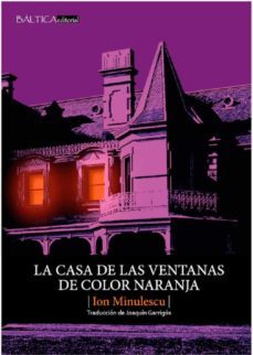 la casa de las ventanas de color naranja-ion minulescu-9788412232677