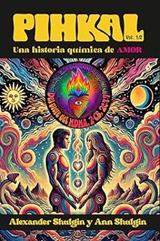 pihkal. una historia quimica de amor-alexander shulgin-ann shulgin-9788412297577