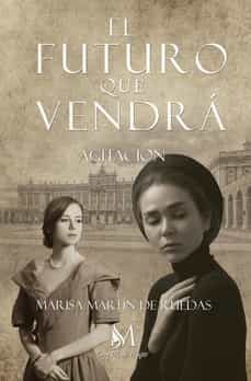 el futuro que vendra agitacion-marisa martin de ruedas-9788412499377