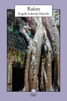 raices-rogelio laborde valverde-9788412542677