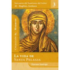 la vida de santa pelagia. la penitente del monbte de los olivos-santiago diacono-9788412617177