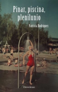pinar, piscina, plenilunio (ebook)-patricia rodriguez-9788412655377
