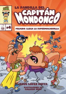 la pandilla del capitan mondongo 4-jesus lopez moya-9788412718577