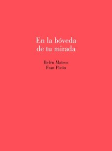 en la bóveda de tu mirada-belen mateos-9788412733877