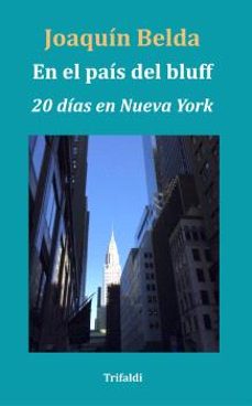 en el pais del bluff (veinte dias en nueva york)-joaquin belda-9788412817577