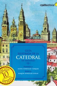 guia ilustrada de la catedral de santiago-joaquin gonzalez dorao-9788412863277