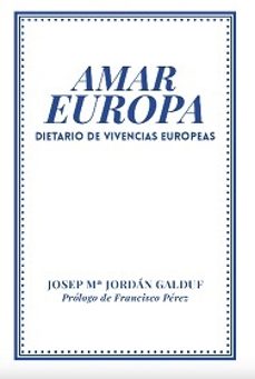 amar europa-josep maria jordan galduf-9788412889277