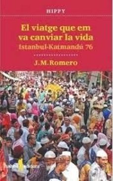 el viatge que em va canviar la vida-j.m. romero-9788412944877