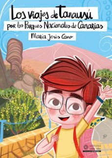 los viajes de tanausu por los parques nacionales de canarias (ebook)-maría jesús cano-9788412952377