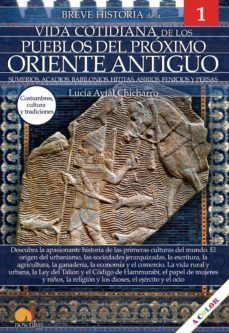 breve historia de la vida cotidiana de los pueblos del proximo oriente antiguo (ebook)-lucia avial chicharro-9788413051277