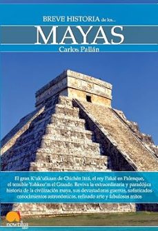 breve historia de los mayas nueva edición-carlos pallan gayol-9788413054377
