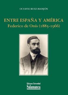 entre españa y america: federico de onis (1885-1966)-9788413112077