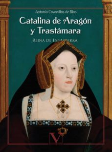 catalina de aragon y trastamara.-9788413371177
