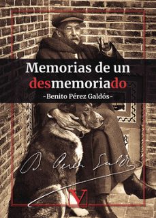 memorias de un desmemoriado-benito perez galdos-9788413377377