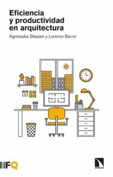 eficiencia y productividad en arquitectura (ebook)-agnieszka stepien-9788413521077