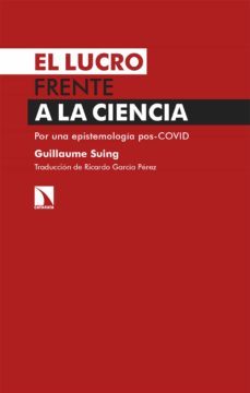 el lucro frente a la ciencia (ebook)-guillaume suing-9788413526577