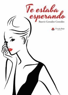 te estaba esperando-beatriz gonzalez gonzalez-9788413630977