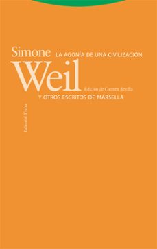 la agonia de una civilizacion y otros escritos de marsella-simone weil-9788413640877