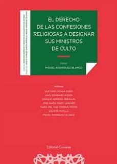 el derecho de las confesiones religiosas a designar sus ministros de culto-santiago catala rubio-9788413691077