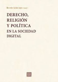 derecho, religion y politica en la sociedad digital-mercedes salido lopez-9788413696577