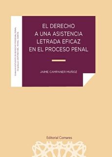 derecho a una asistencia letrada eficaz en el proceso penal-jaime campaner muñoz-9788413698977