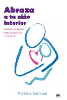 abraza a tu niño interior-victoria cadarso-9788413849577