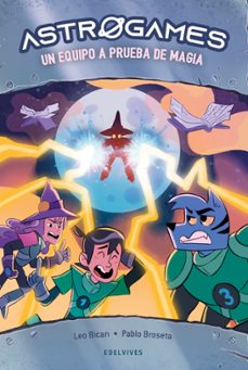 astrogames 6: un equipo a prueba de magia-leo bican-9788414053577