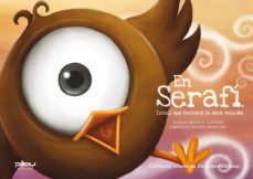 en serafi, l ocell que buscava la seva melodia-silvia gonzalez guirado-9788415149477