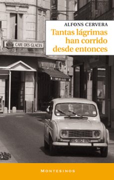 tantas lagrimas han corrido desde entonces (montesinos)-9788415216377
