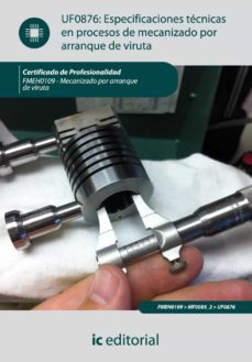 (i.b.d.) fmeh0109 especificaciones tecnicas en procesos de mecani zado por arranque de viruta. mecanizado por arranque de viruta-9788415648277