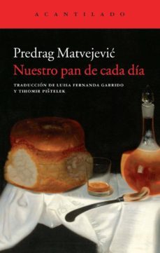 nuestro pan de cada dia-predrag matvejevic-9788415689577