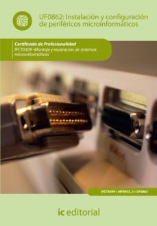(i.b.d.)instalacion y configuracion de perifericos microinformati cos ifct0309 - montaje y reparacion de sistemas                  microinformaticos-9788415792277