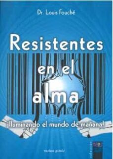 resistentes en el alma-louis fouche-9788415795377