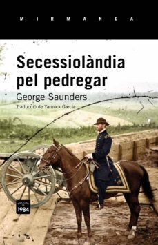 secessiolandia pel pedregar-george saunders-9788415835677