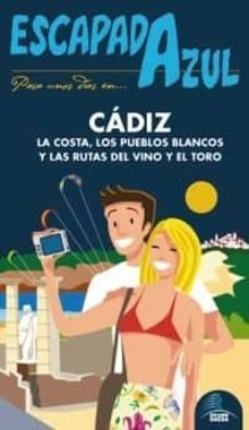 cadiz 2014 (escapada azul): la costa, los pueblos blancos y las r utas del vino y el toro-9788415847977