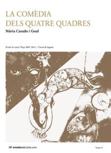 la comèdia dels quatre quadres-nuria casado gual-9788415896777