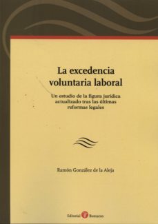 la excedencia voluntaria laboral-ramon gonzalez de la aleja-9788415923077