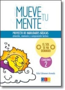 mueve tu mente 2 el sol se ha dormido: proyecto de habilidades ba sicas-keka colmenero arenado-9788415953777