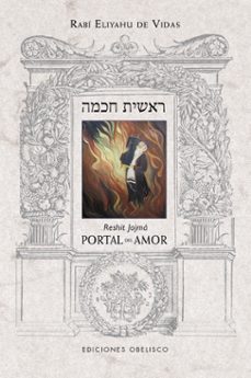 portal del amor (resshit jojma)-eliyahu de vida-9788415968177