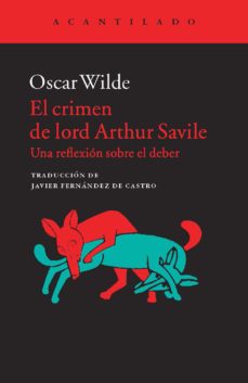 el crimen de lord arthur savile: una reflexion sobre el deber-oscar wilde-9788416011377