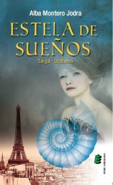 estela de sueños. saga oceano-alba montero jodra-9788416085477