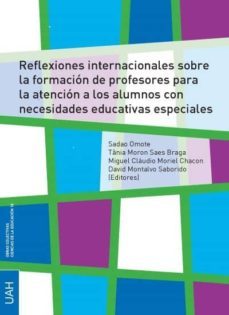 reflexiones internacionales sobre la formacion de profesores para la atencion a los alumnos con necesidades educativas especiales-9788416133277