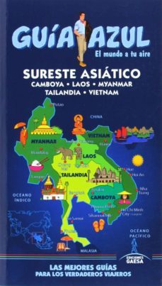 sureste asiatico 2014 (camboya, laos, mayanmar, tailandia y vietn an) (guia azul)-9788416137077