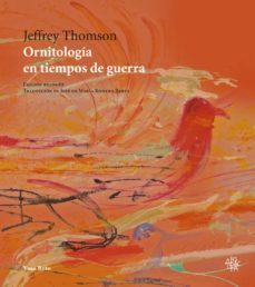 ornitologia en tiempos de guerra-jeffrey thomson-9788416193677
